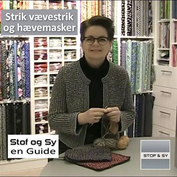Strik vævestrik eller hævemasker